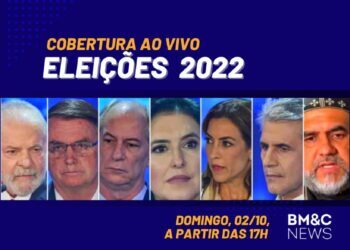 Cobertura BM&C News EleiГѓВ§ГѓВµes 2022