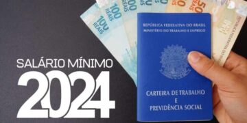 SalГѓВЎrio mГѓВ­nimo 2024: Saiba como ficou o novo valor com ganho real