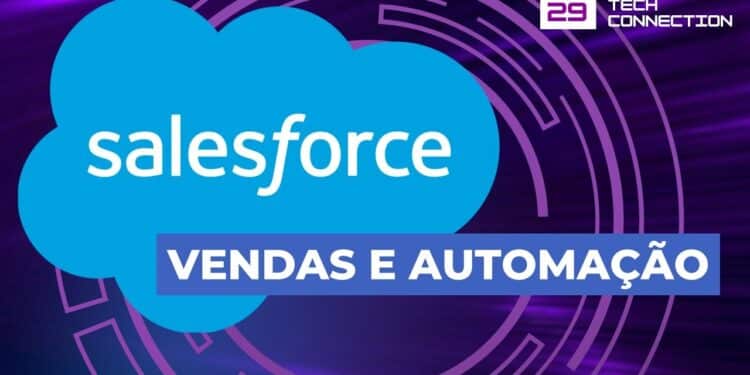 Salesforce Revoluciona Automação de Vendas com Estratégia e Tecnologia