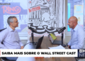 Wall Street Cast debate como os ciclos econômicos definem o futuro