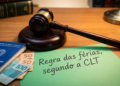 Trabalhadores de carteira assinada estão atentos as regras das férias que estão valendo em 2026, segundo a CLT