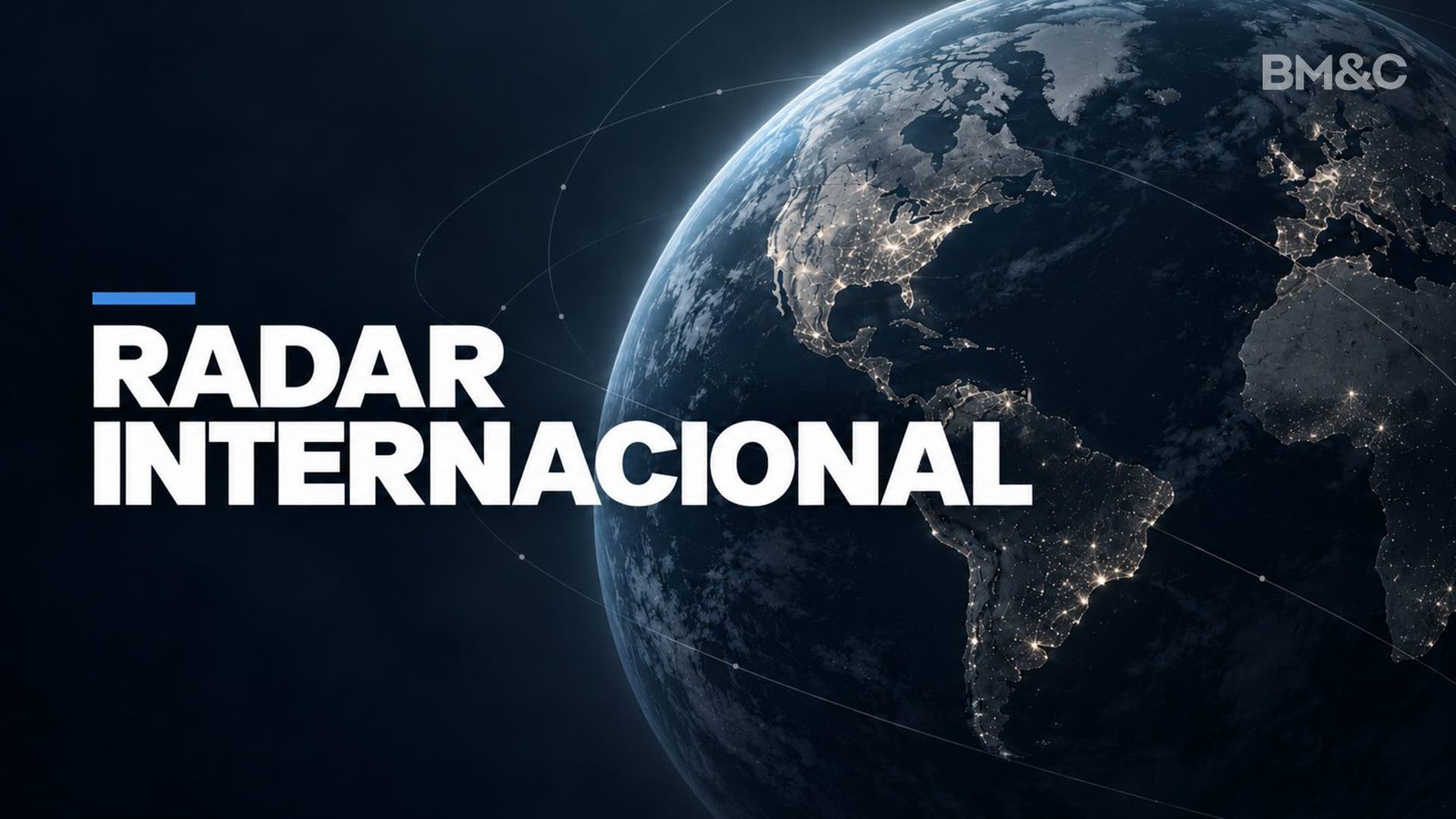 Radar Internacional BM&C — imagem ilustrativa